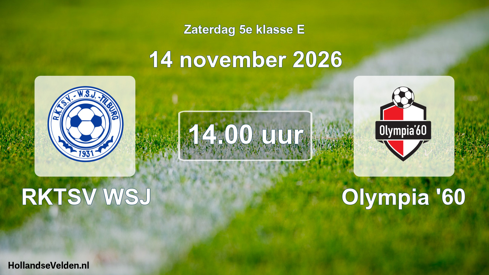 Geplande wedstrijd: RKTSV WSJ - Olympia '60 (14 november 2026)