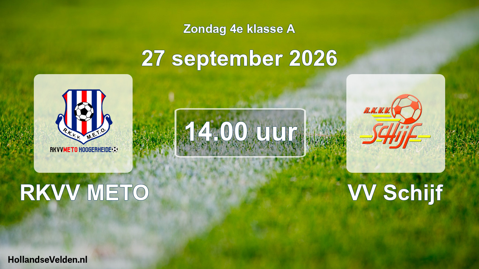 Geplande wedstrijd: RKVV METO - VV Schijf (27 september 2026)