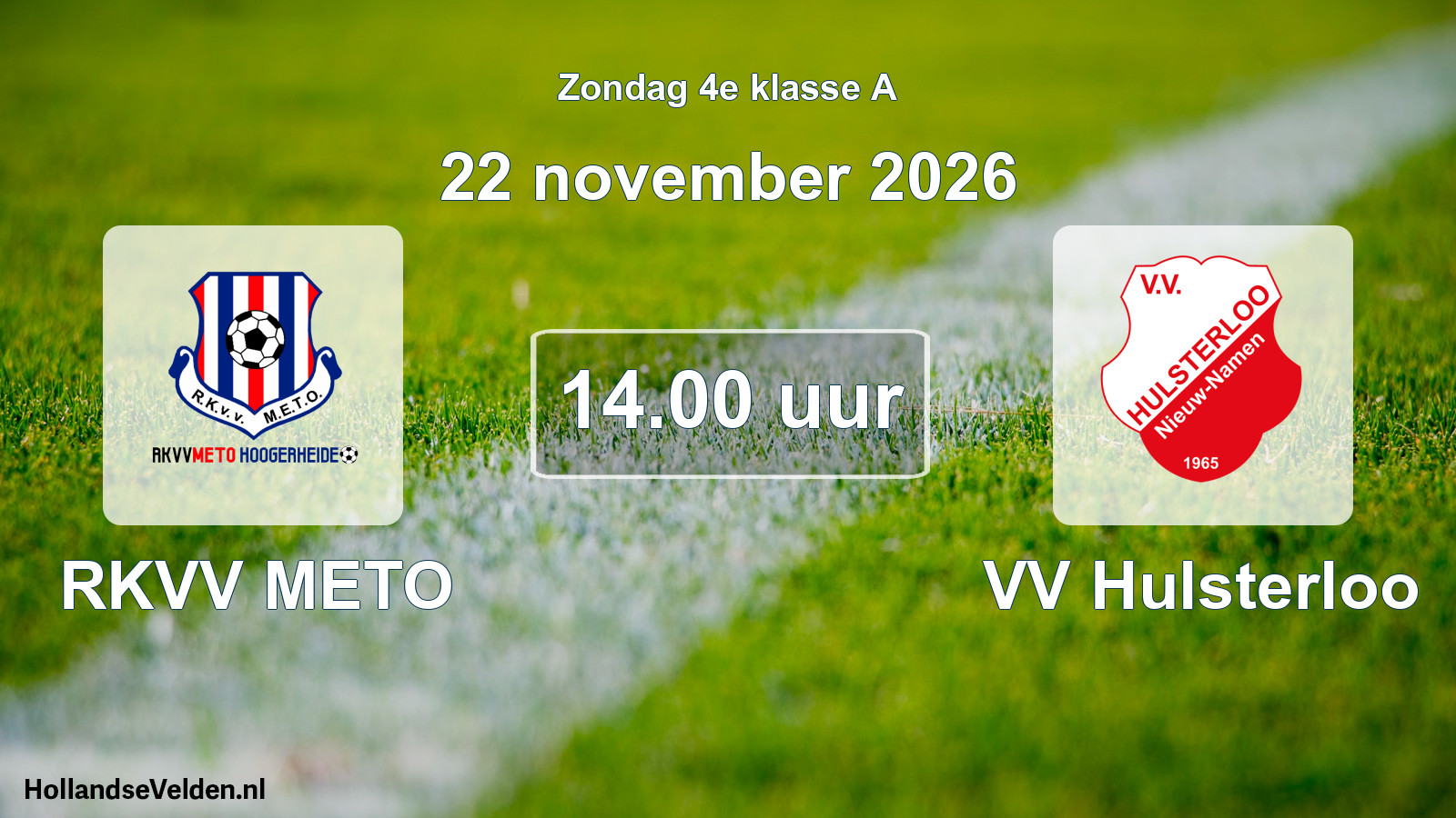 Scheduled Match: RKVV METO - VV Hulsterloo (22 November 2026)