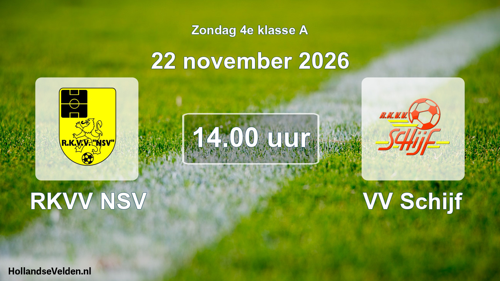 Geplande wedstrijd: RKVV NSV - VV Schijf (22 november 2026)