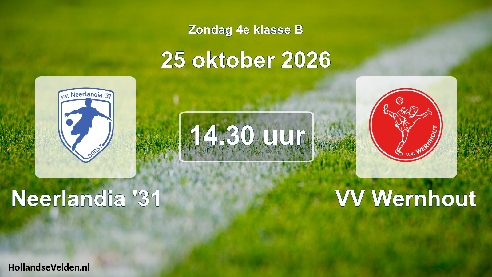Geplande wedstrijd: Neerlandia '31 - VV Wernhout (25 oktober 2026)