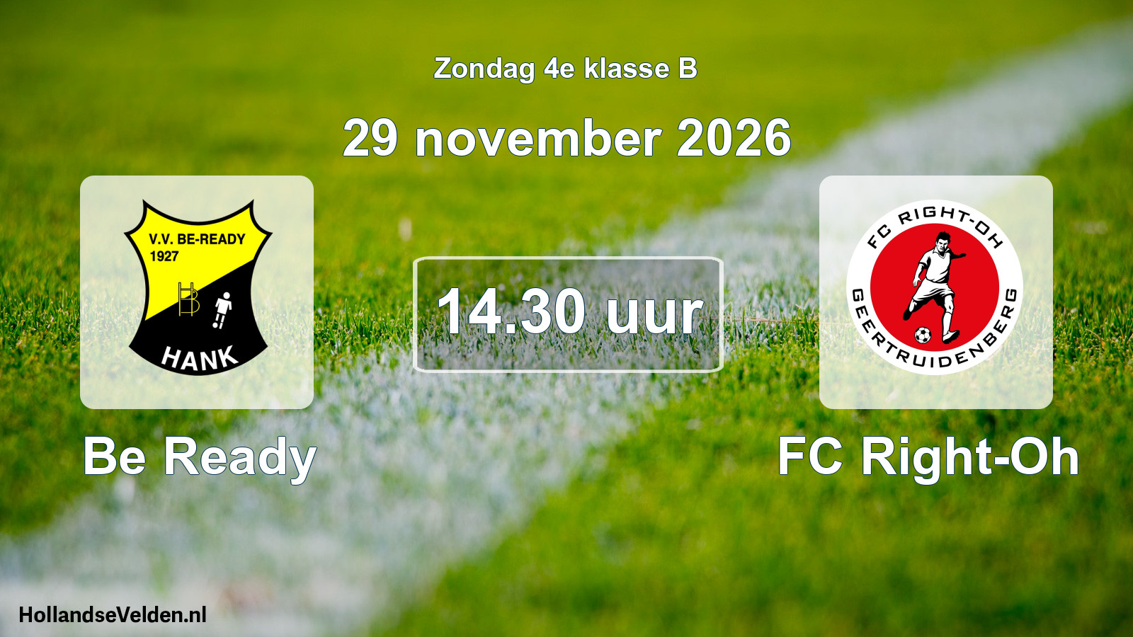 Geplande wedstrijd: Be Ready - FC Right-Oh (29 november 2026)