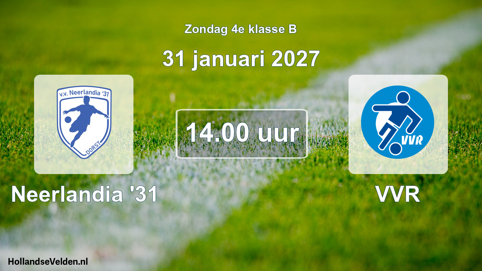Geplande wedstrijd: Neerlandia '31 - VVR (31 januari 2027)