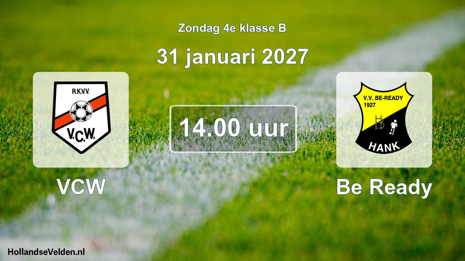 Geplande wedstrijd: VCW - Be Ready (31 januari 2027)