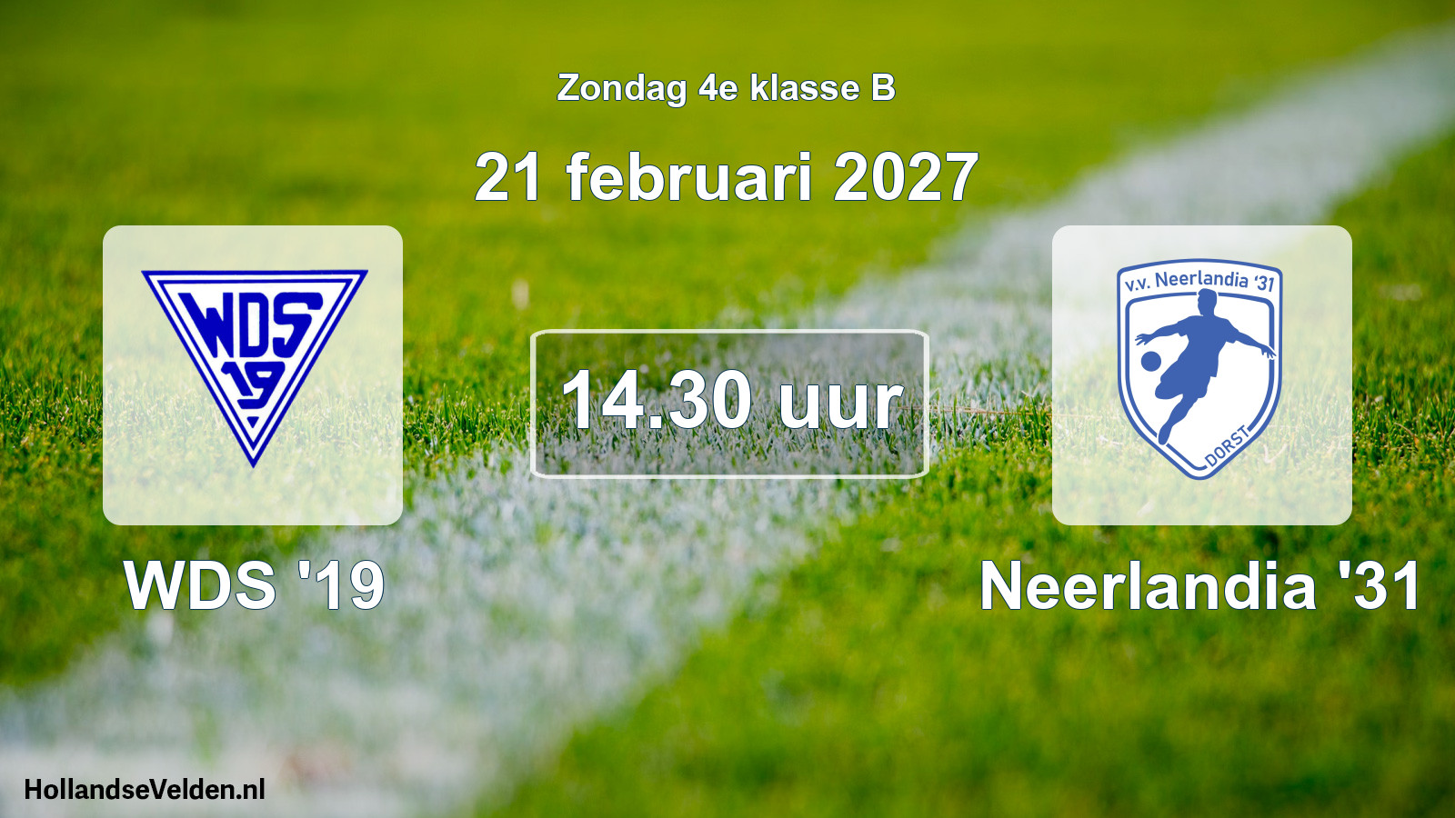 Geplande wedstrijd: WDS '19 - Neerlandia '31 (21 februari 2027)