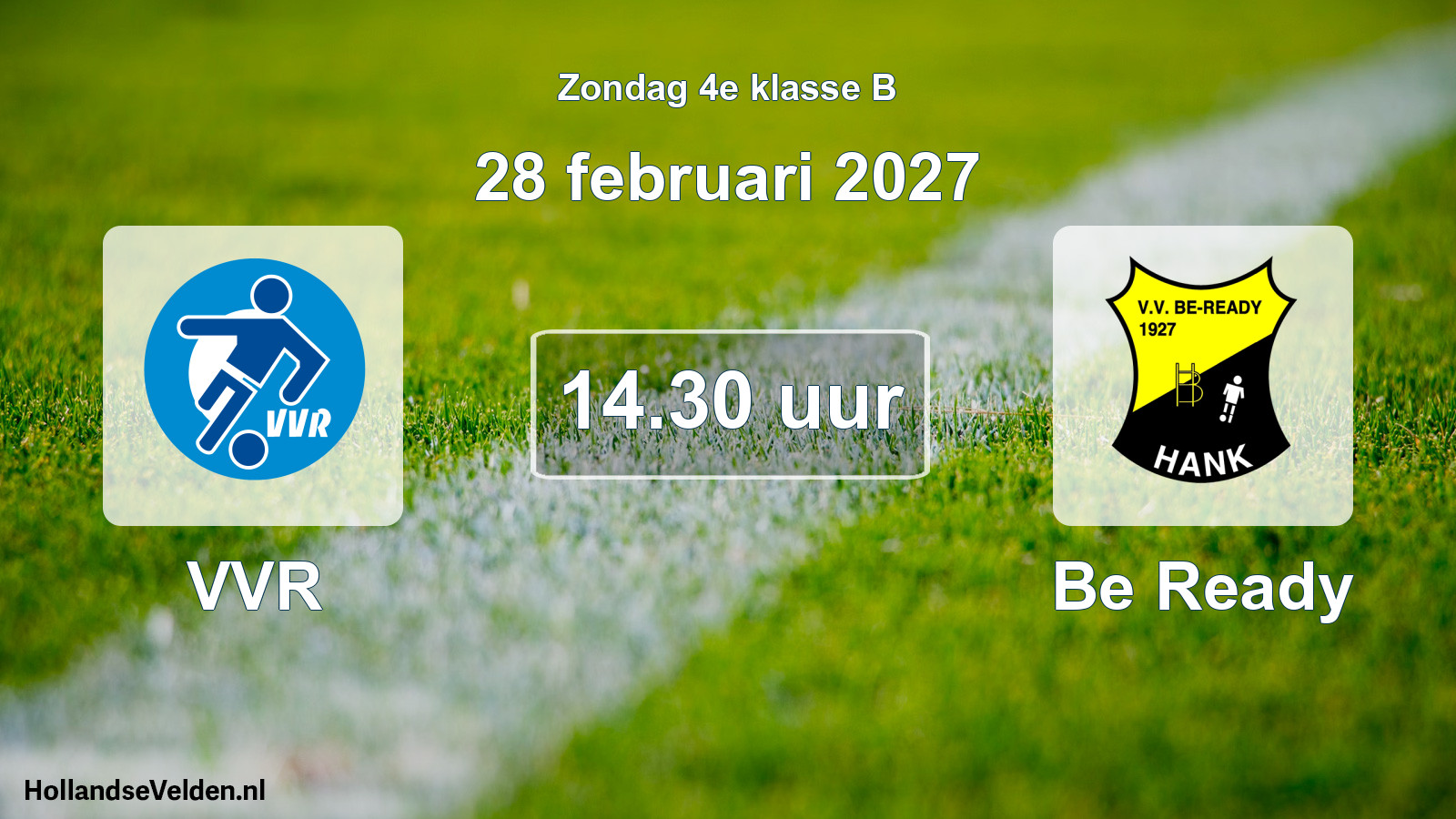 Geplande wedstrijd: VVR - Be Ready (28 februari 2027)