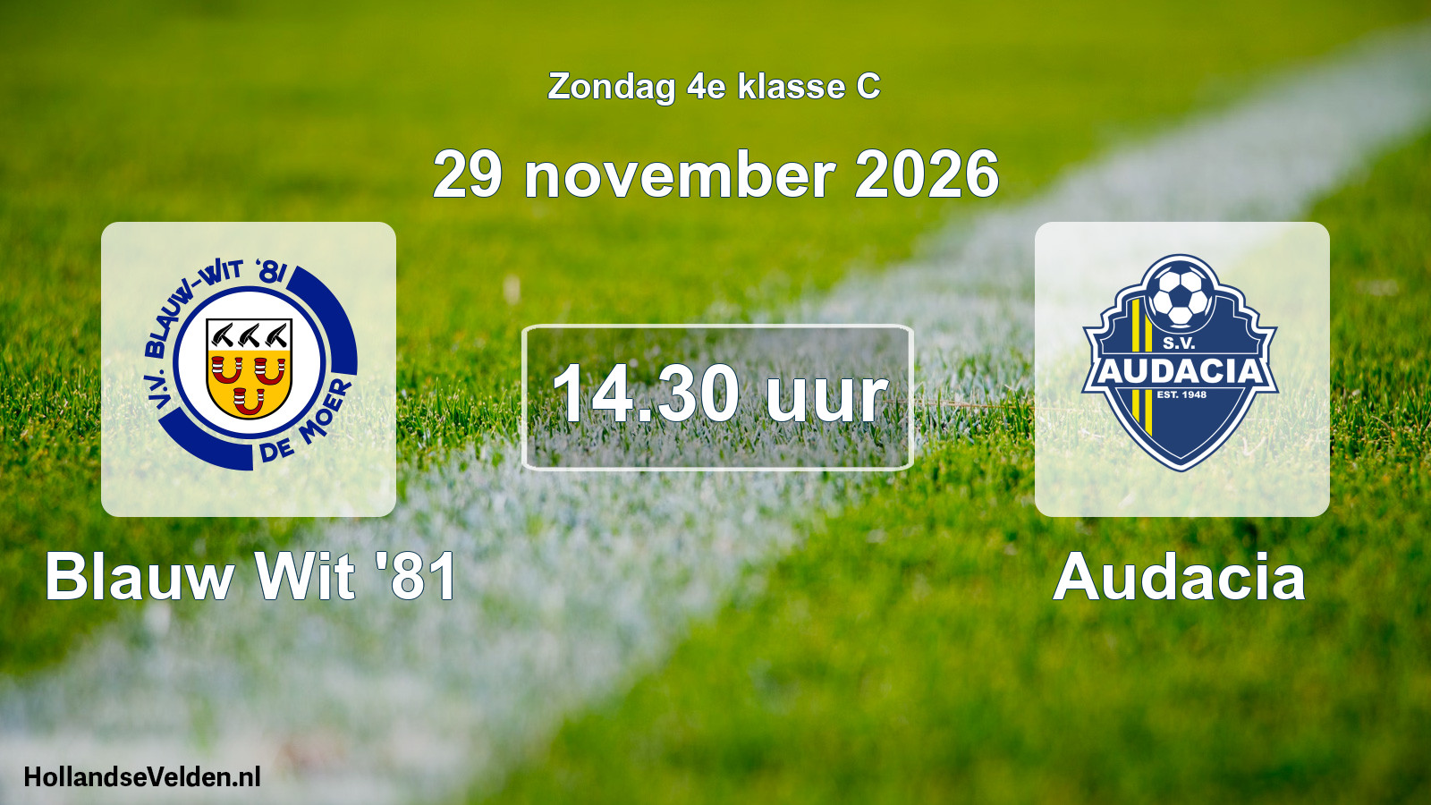 Geplande wedstrijd: Blauw Wit '81 - Audacia (29 november 2026)