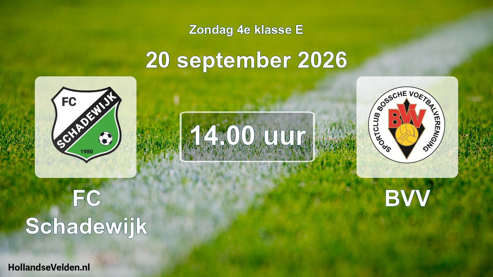 Geplande wedstrijd: FC Schadewijk - BVV (20 september 2026)