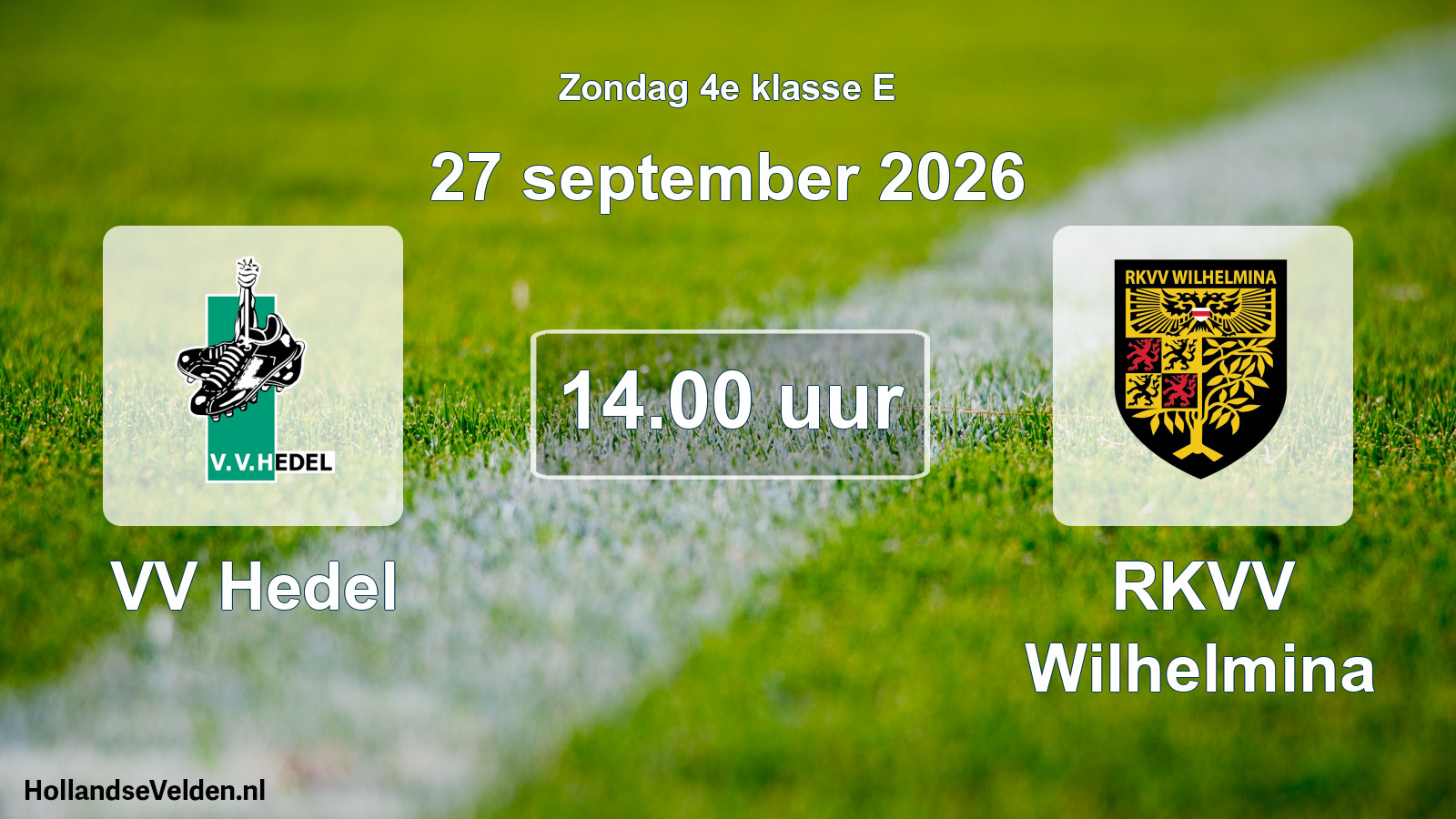 Geplande wedstrijd: VV Hedel - RKVV Wilhelmina (27 september 2026)