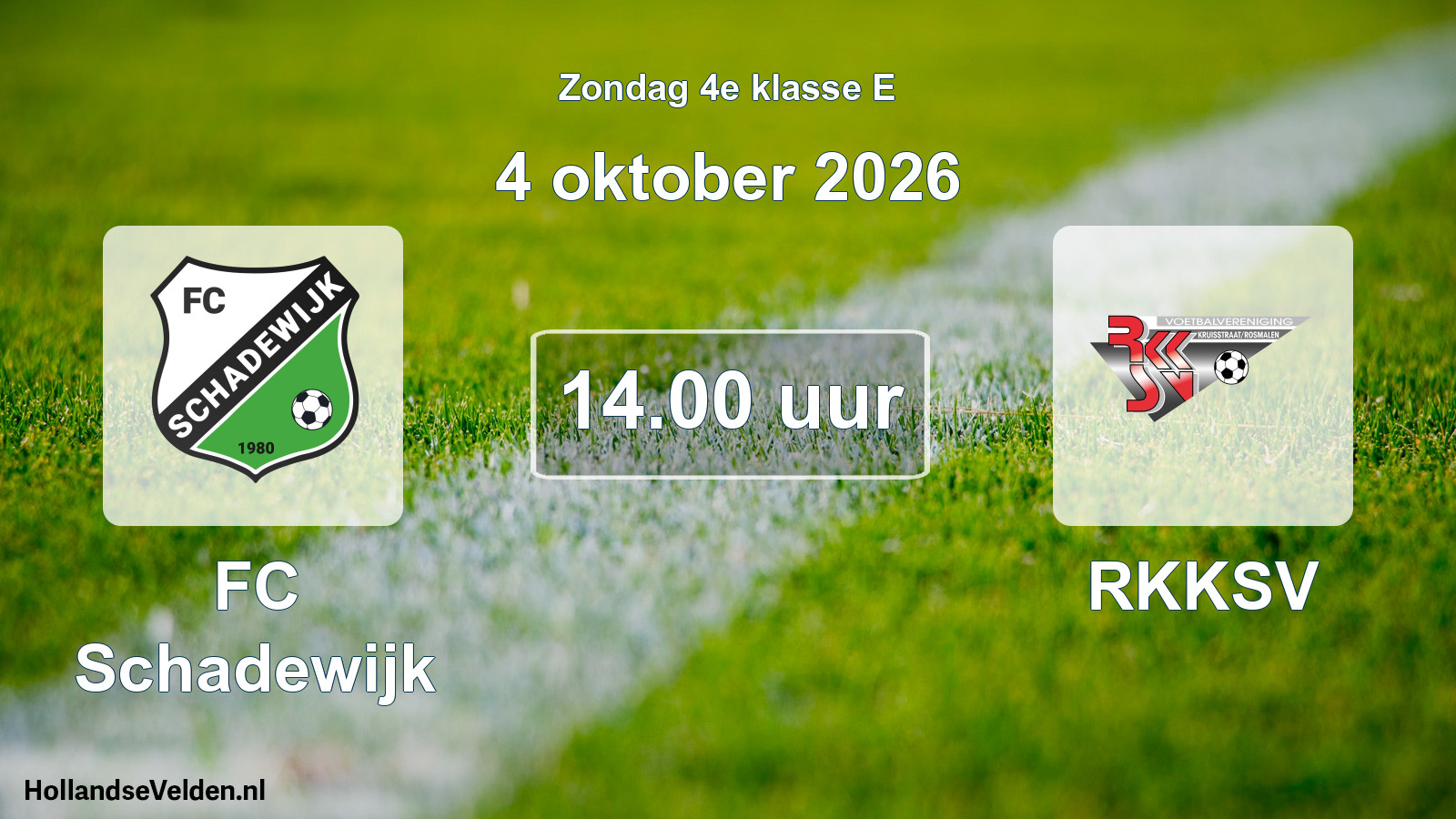 Geplande wedstrijd: FC Schadewijk - RKKSV (4 oktober 2026)