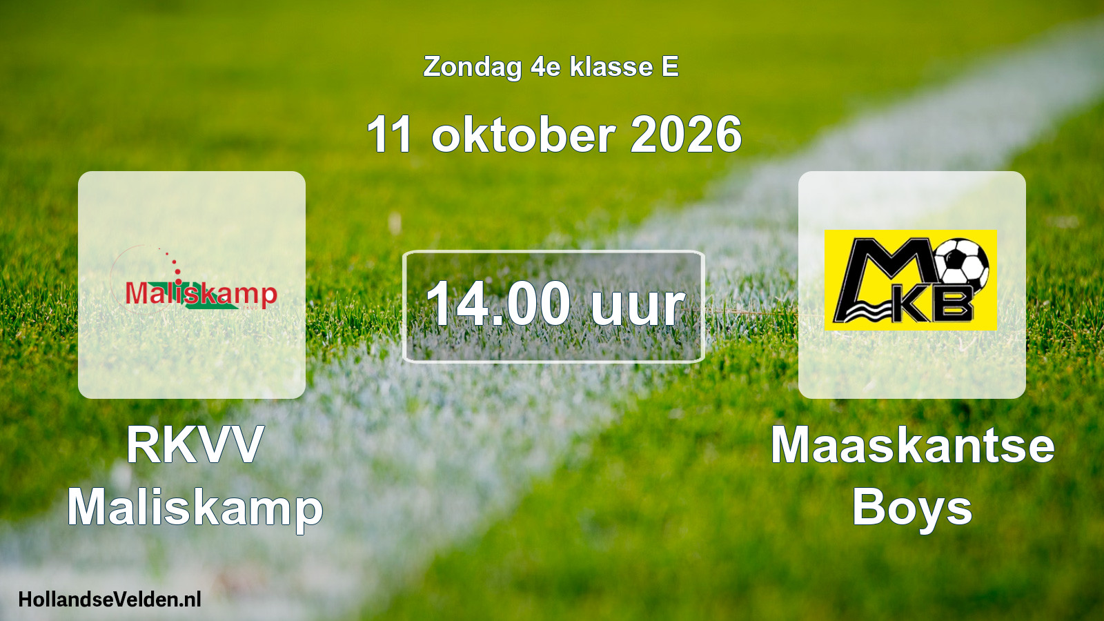 Geplande wedstrijd: RKVV Maliskamp - Maaskantse Boys (11 oktober 2026)