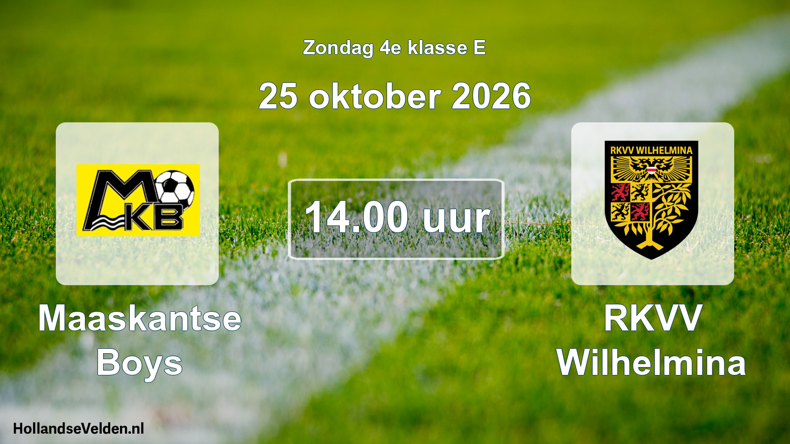 Geplande wedstrijd: Maaskantse Boys - RKVV Wilhelmina (25 oktober 2026)