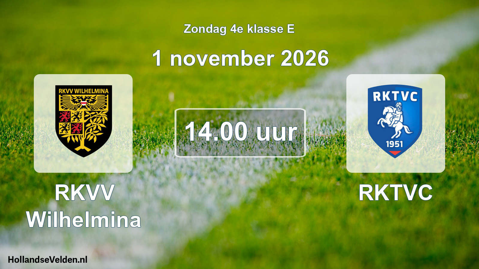 Geplande wedstrijd: RKVV Wilhelmina - RKTVC (1 november 2026)