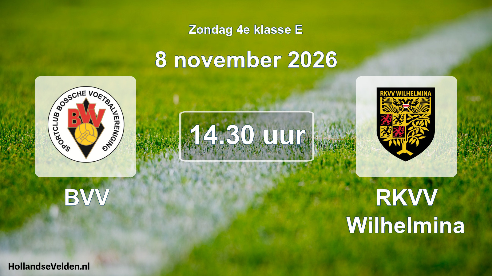 Geplande wedstrijd: BVV - RKVV Wilhelmina (8 november 2026)