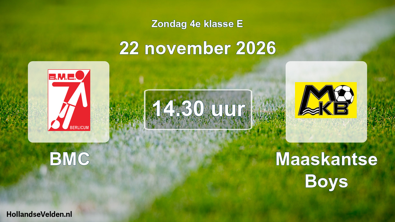 Geplande wedstrijd: BMC - Maaskantse Boys (22 november 2026)