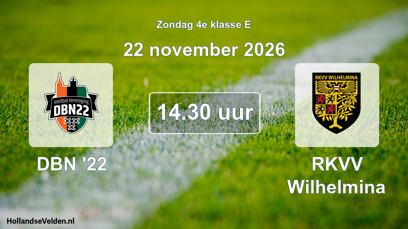 Geplande wedstrijd: DBN '22 - RKVV Wilhelmina (22 november 2026)