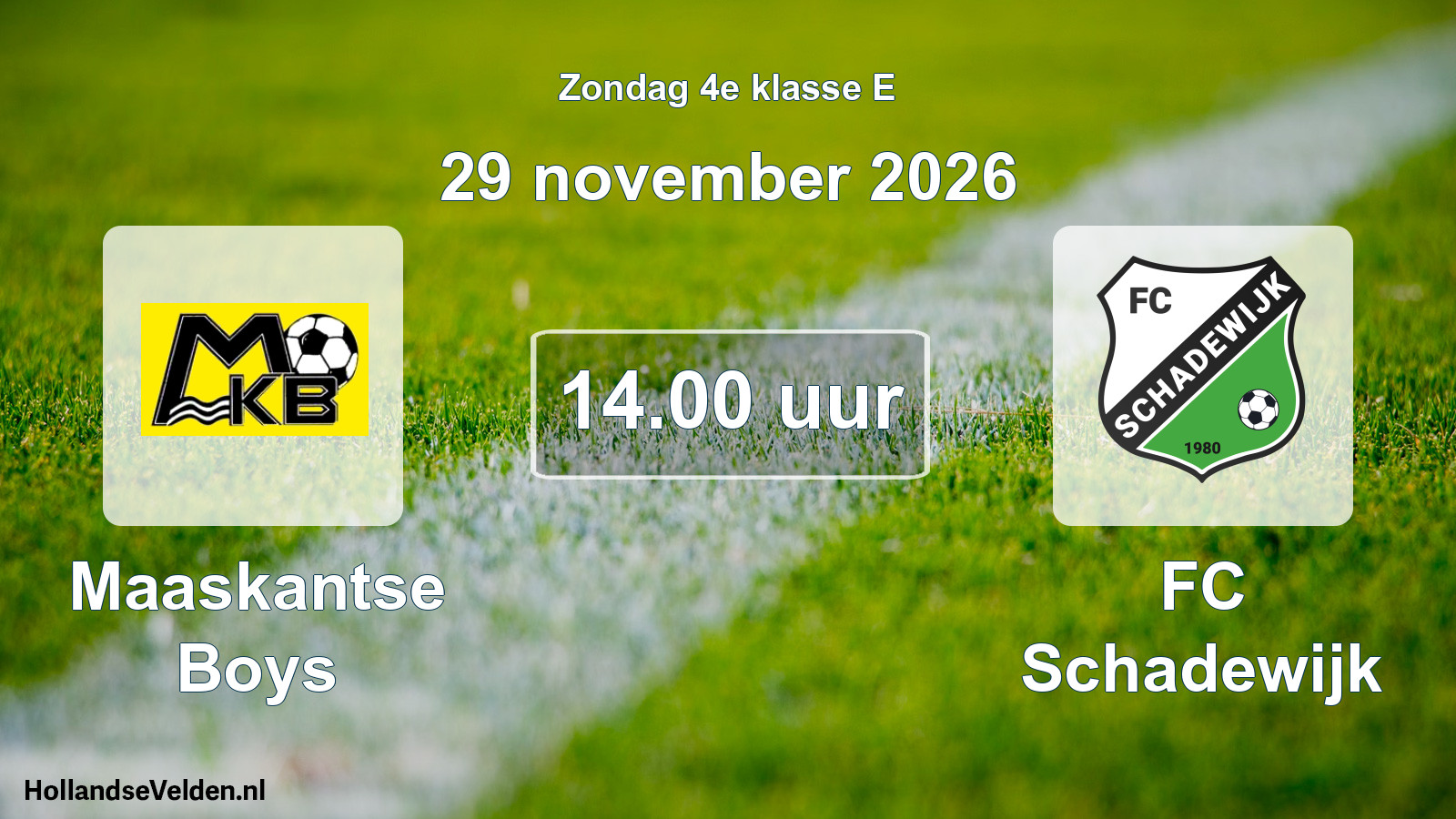 Geplande wedstrijd: Maaskantse Boys - FC Schadewijk (29 november 2026)