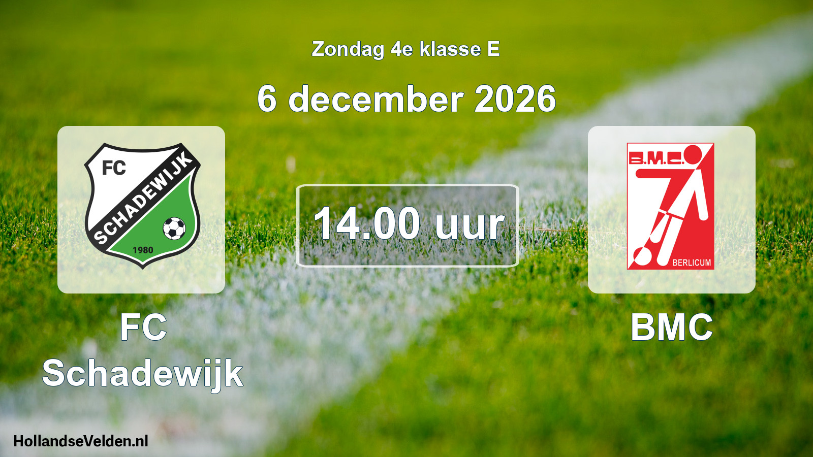 Geplande wedstrijd: FC Schadewijk - BMC (6 december 2026)