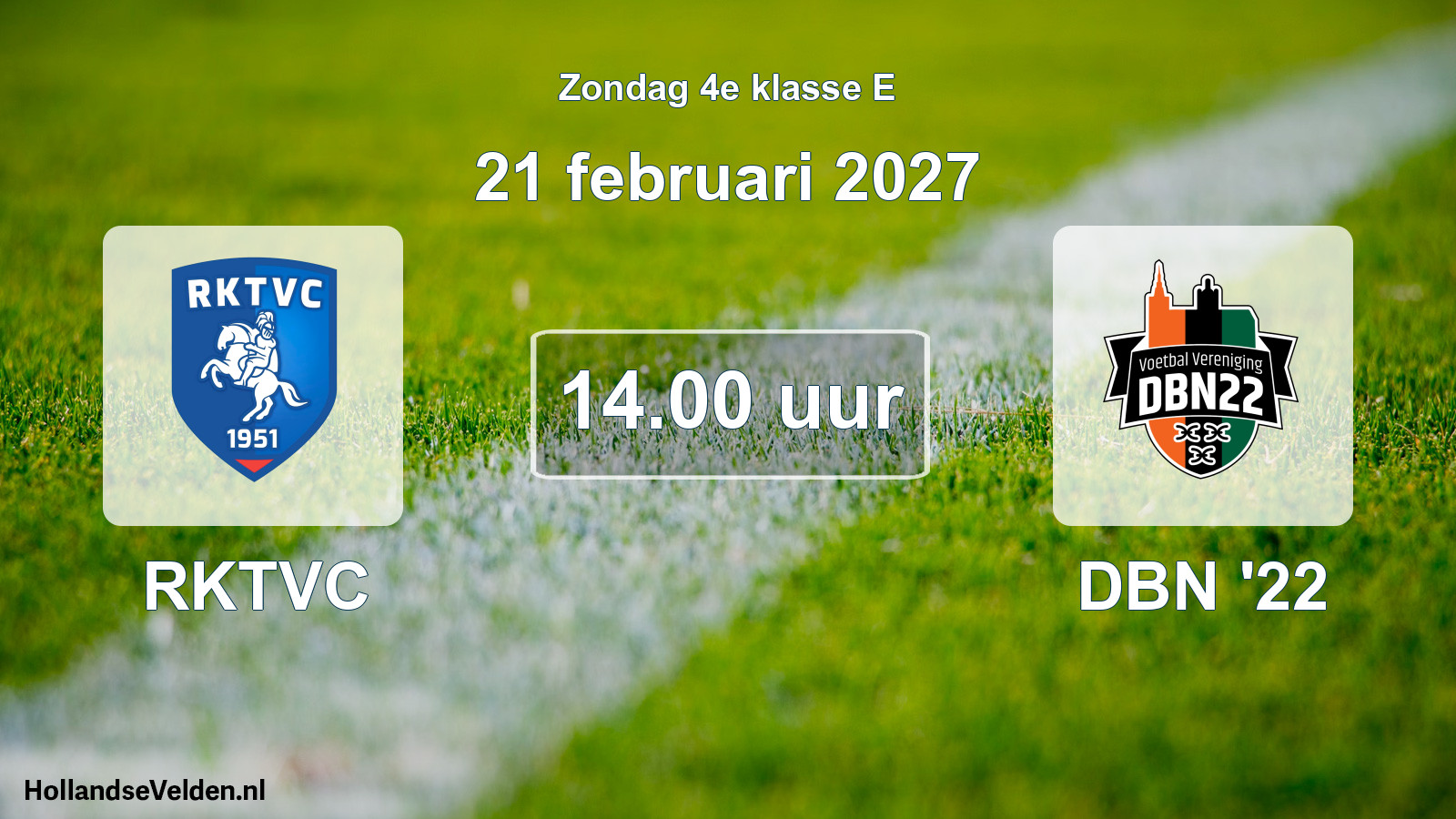 Geplande wedstrijd: RKTVC - DBN '22 (21 februari 2027)