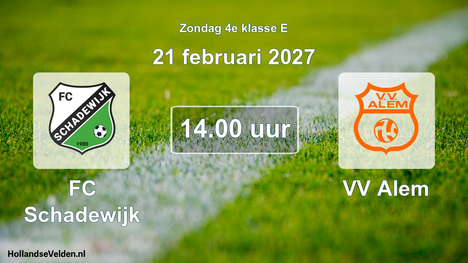 Geplande wedstrijd: FC Schadewijk - VV Alem (21 februari 2027)