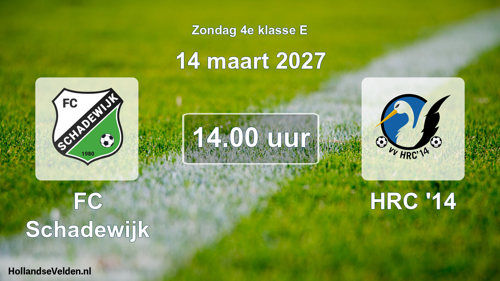 Scheduled Match: FC Schadewijk - HRC '14 (14 March 2027)