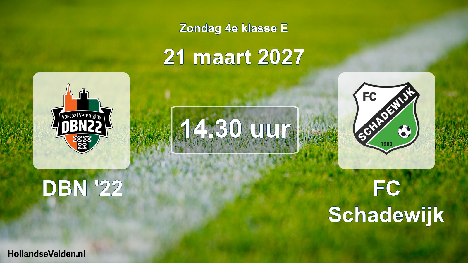 Geplande wedstrijd: DBN '22 - FC Schadewijk (21 maart 2027)
