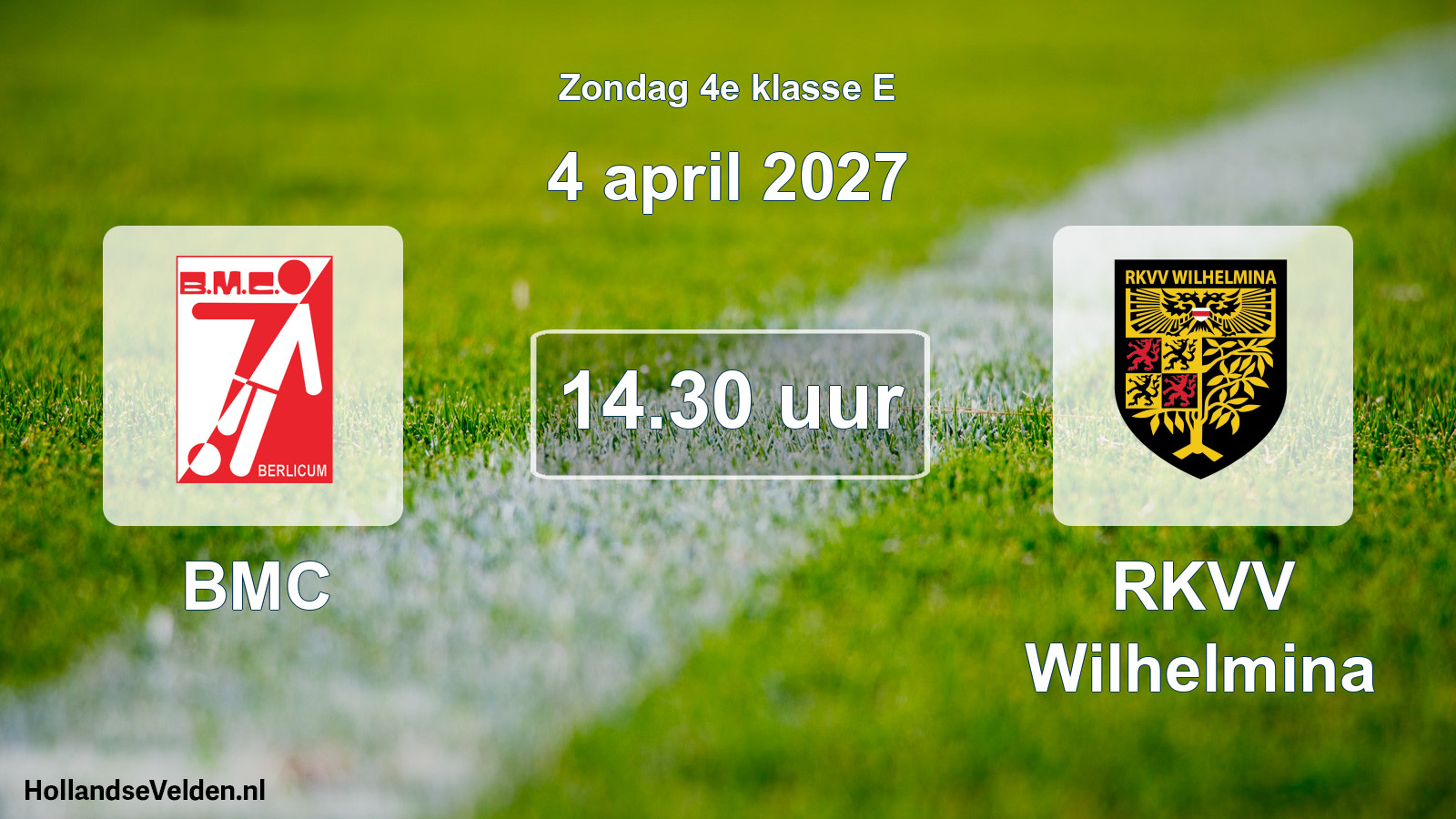 Geplande wedstrijd: BMC - RKVV Wilhelmina (4 april 2027)