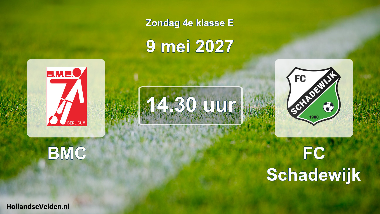Geplande wedstrijd: BMC - FC Schadewijk (9 mei 2027)