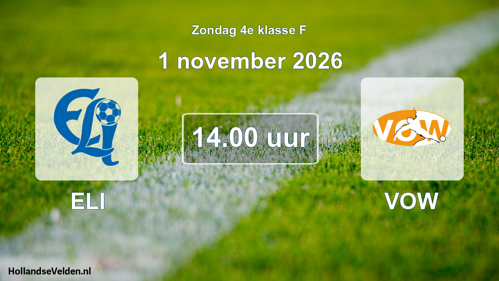 Geplande wedstrijd: ELI - VOW (1 november 2026)