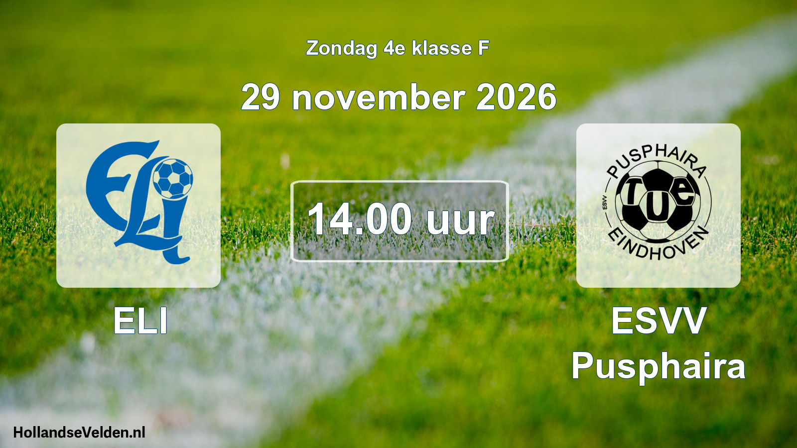 Geplande wedstrijd: ELI - ESVV Pusphaira (29 november 2026)