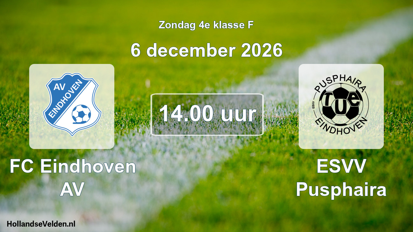 Geplande wedstrijd: FC Eindhoven AV - ESVV Pusphaira (6 december 2026)