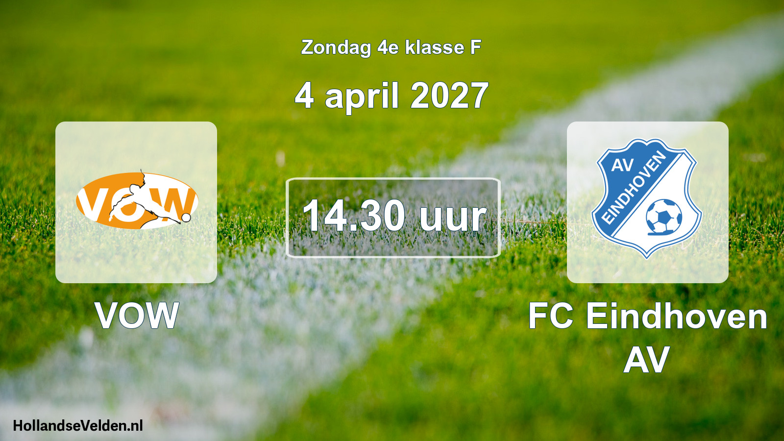 Scheduled Match: VOW - FC Eindhoven AV (4 April 2027)