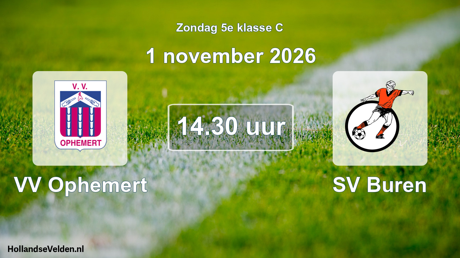 Geplande wedstrijd: VV Ophemert - SV Buren (1 november 2026)
