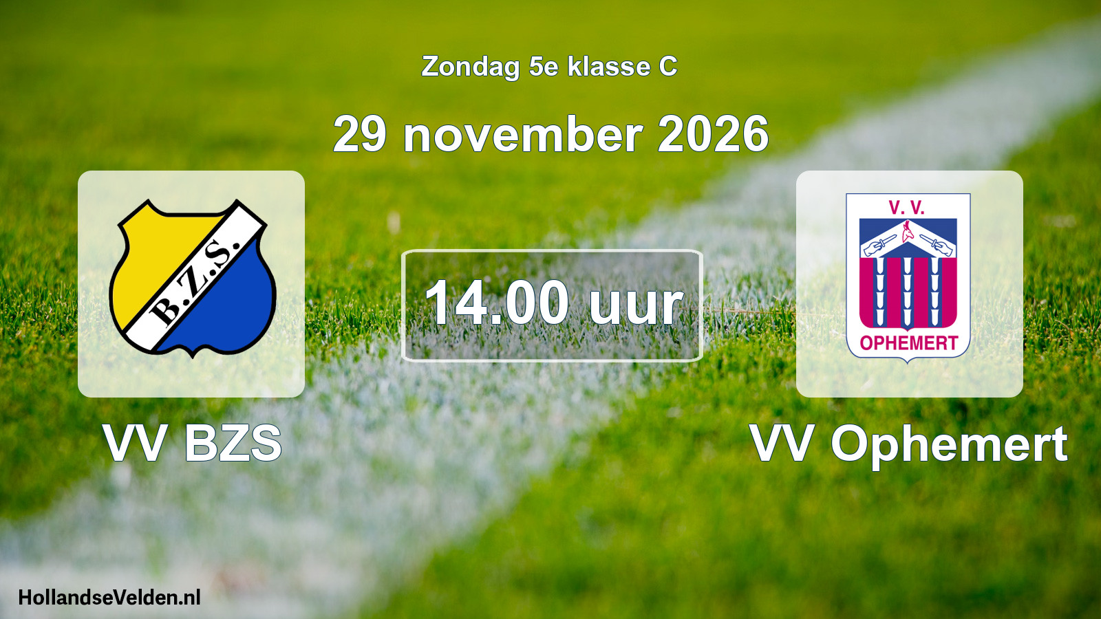 Geplande wedstrijd: VV BZS - VV Ophemert (29 november 2026)