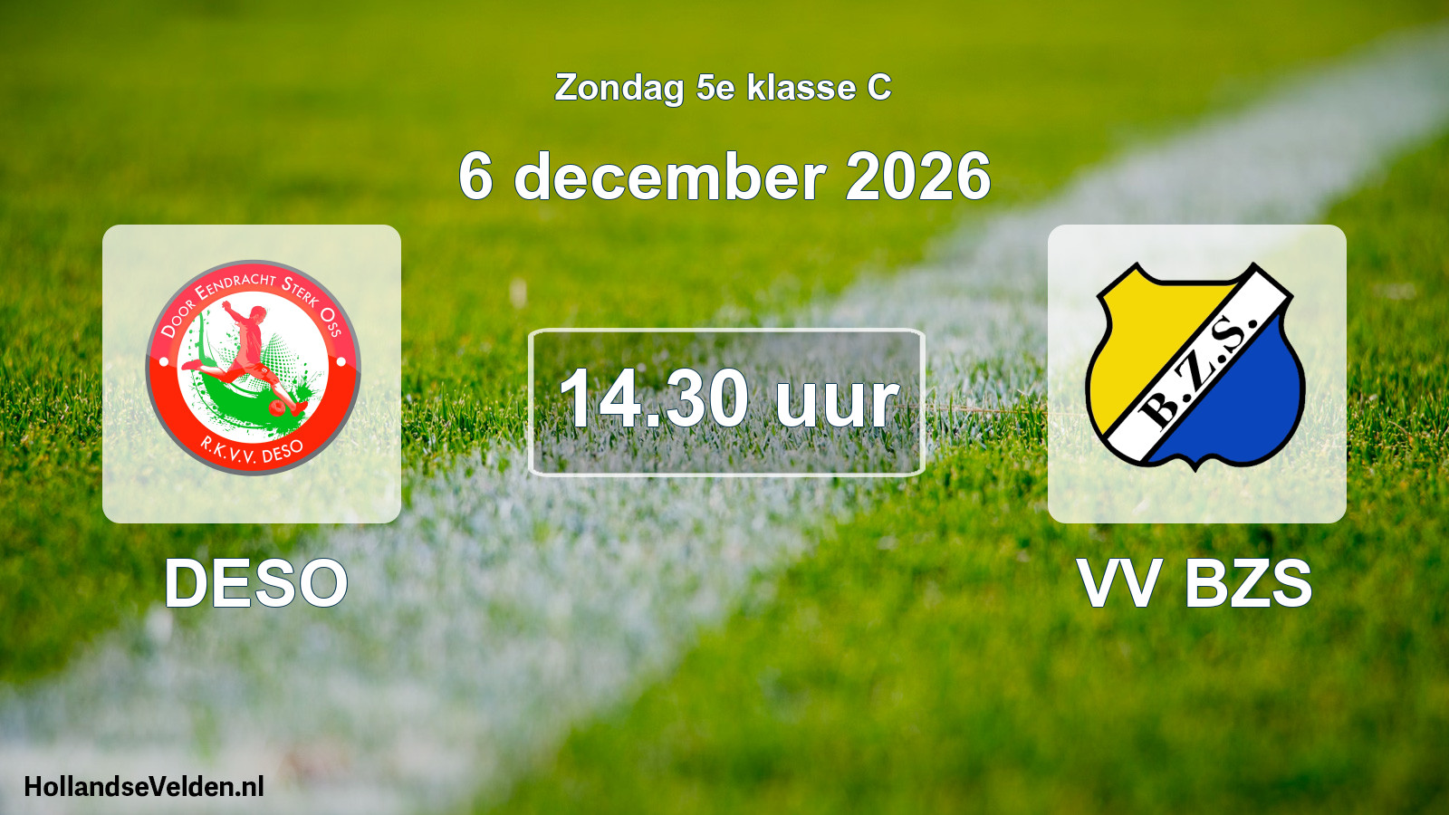Geplande wedstrijd: DESO - VV BZS (6 december 2026)