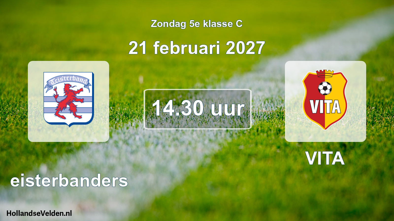 Geplande wedstrijd: Teisterbanders - VITA (21 februari 2027)
