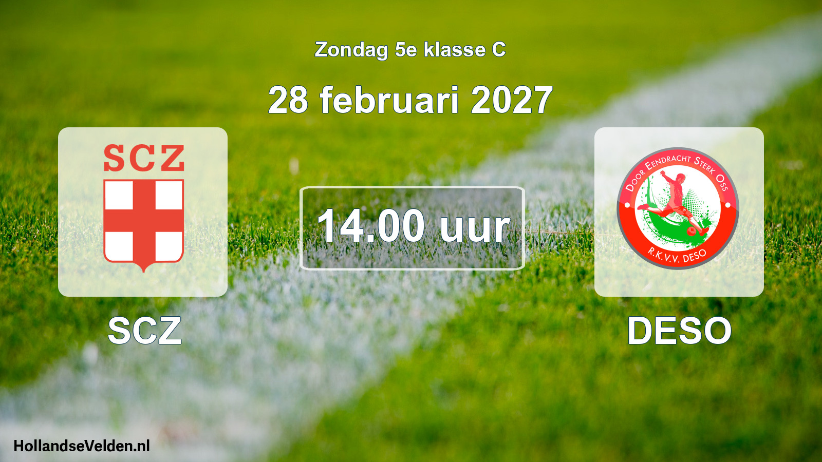 Geplande wedstrijd: SCZ - DESO (28 februari 2027)