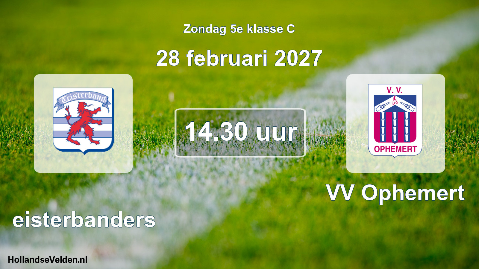Geplande wedstrijd: Teisterbanders - VV Ophemert (28 februari 2027)