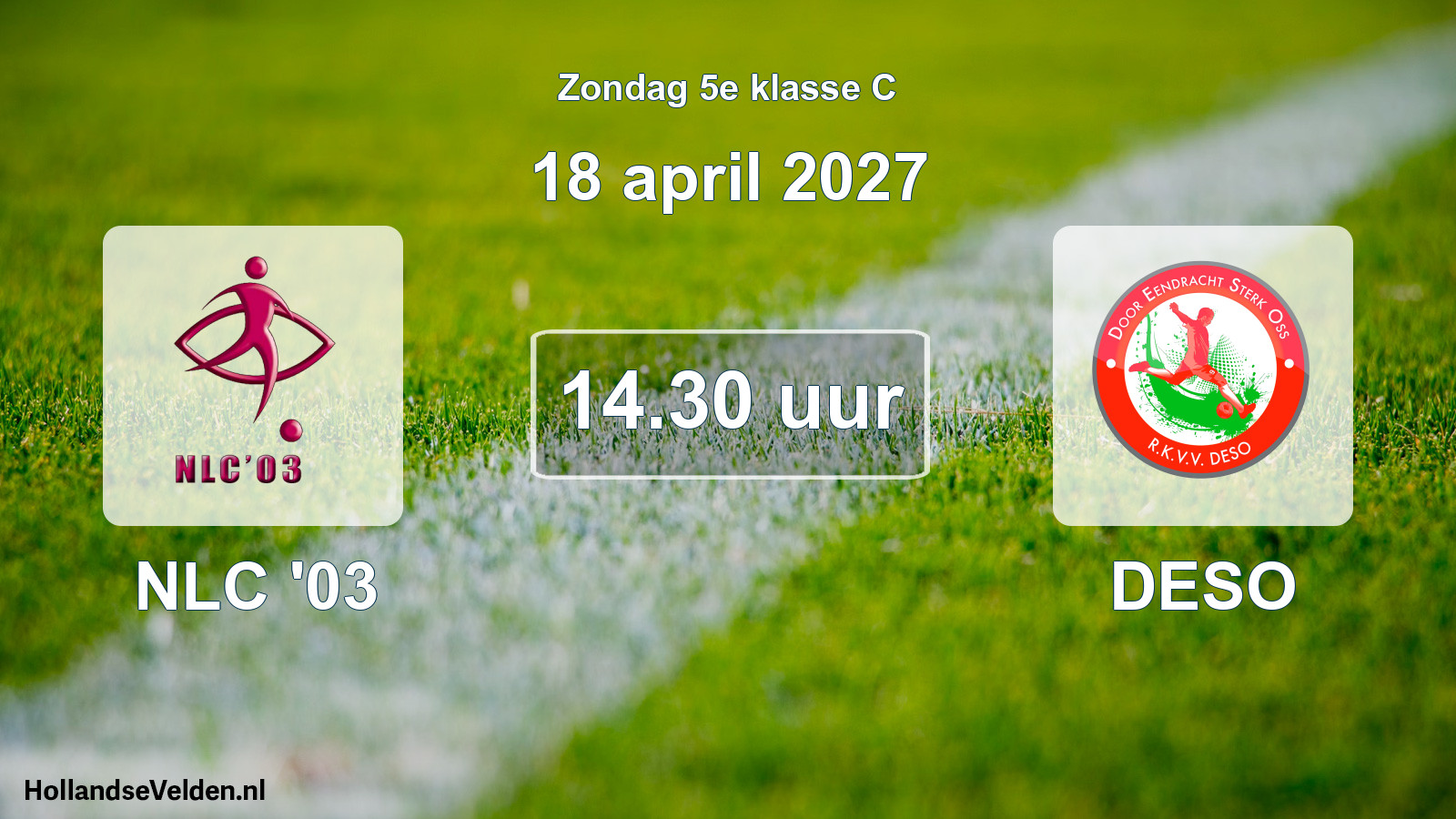 Geplande wedstrijd: NLC '03 - DESO (18 april 2027)
