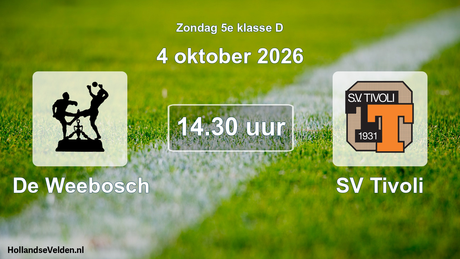 Geplande wedstrijd: De Weebosch - SV Tivoli (4 oktober 2026)