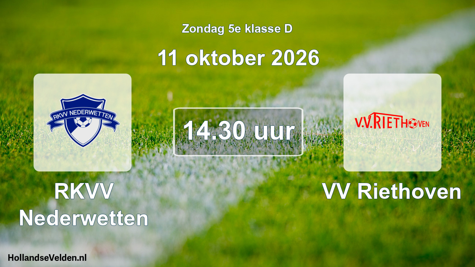 Geplande wedstrijd: RKVV Nederwetten - VV Riethoven (11 oktober 2026)