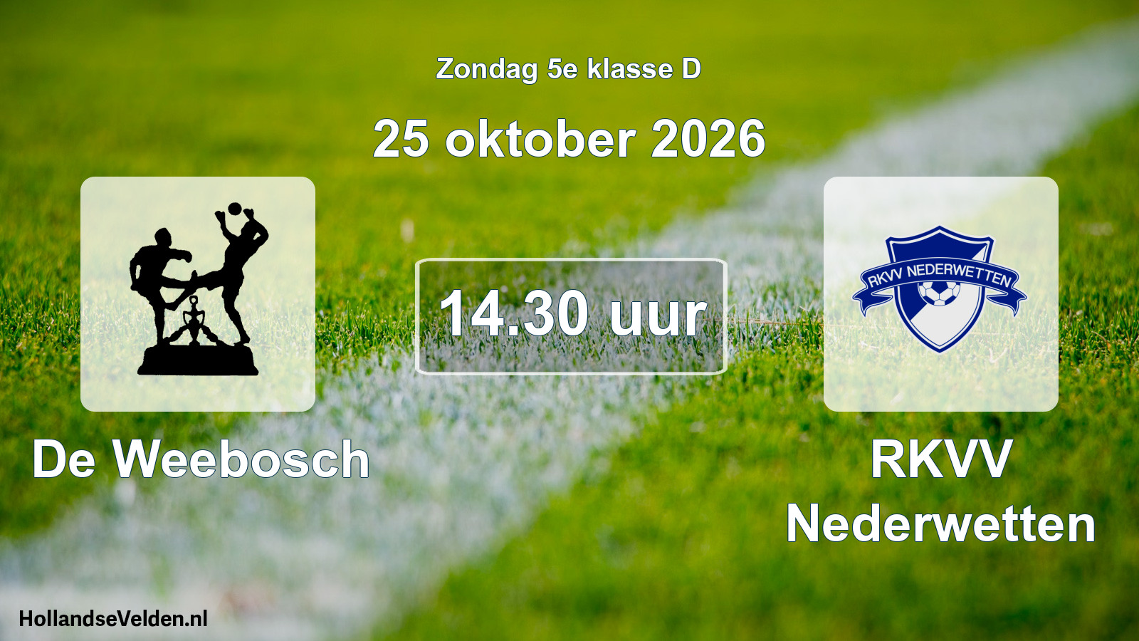 Geplande wedstrijd: De Weebosch - RKVV Nederwetten (25 oktober 2026)