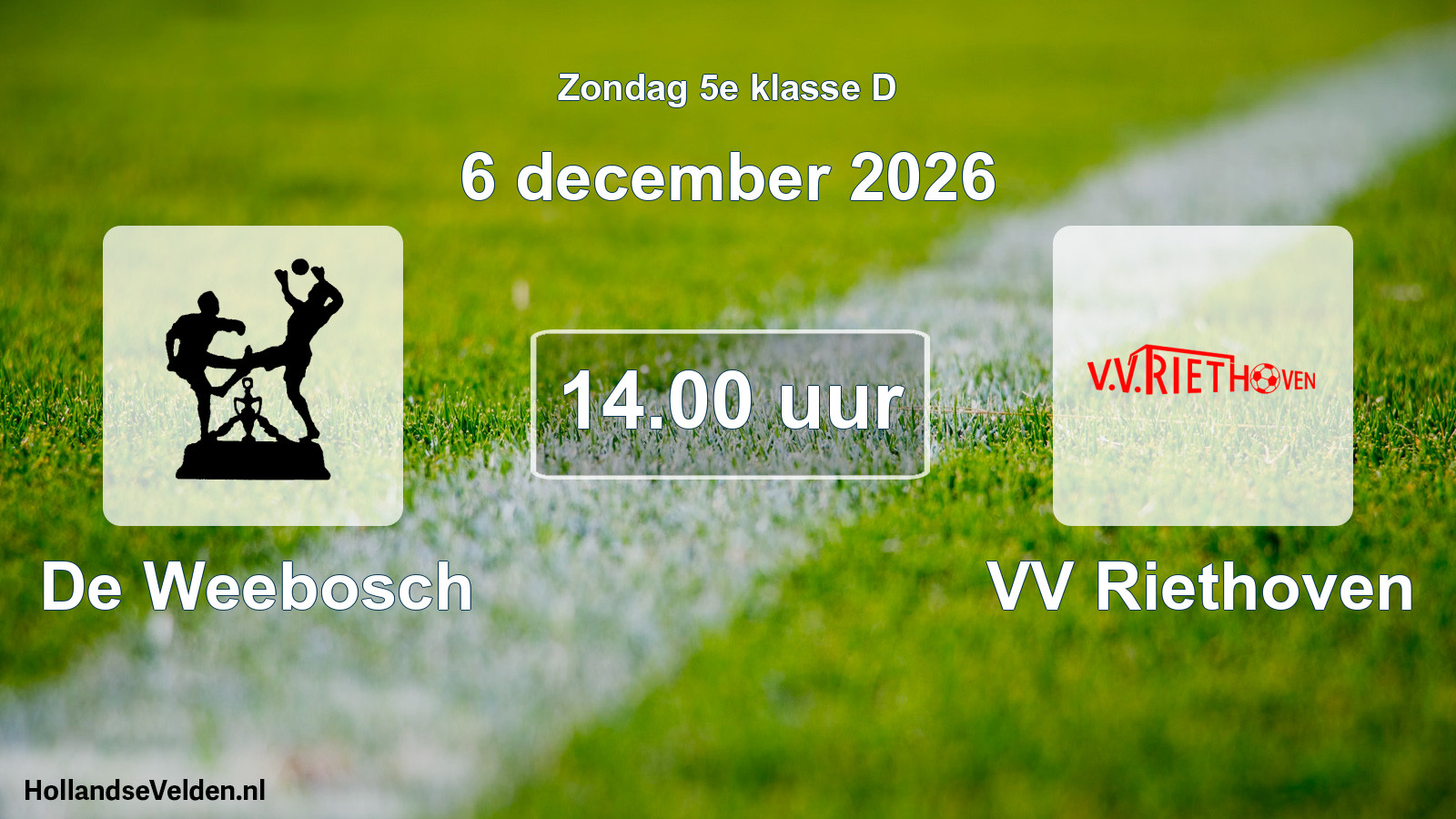 Geplande wedstrijd: De Weebosch - VV Riethoven (6 december 2026)