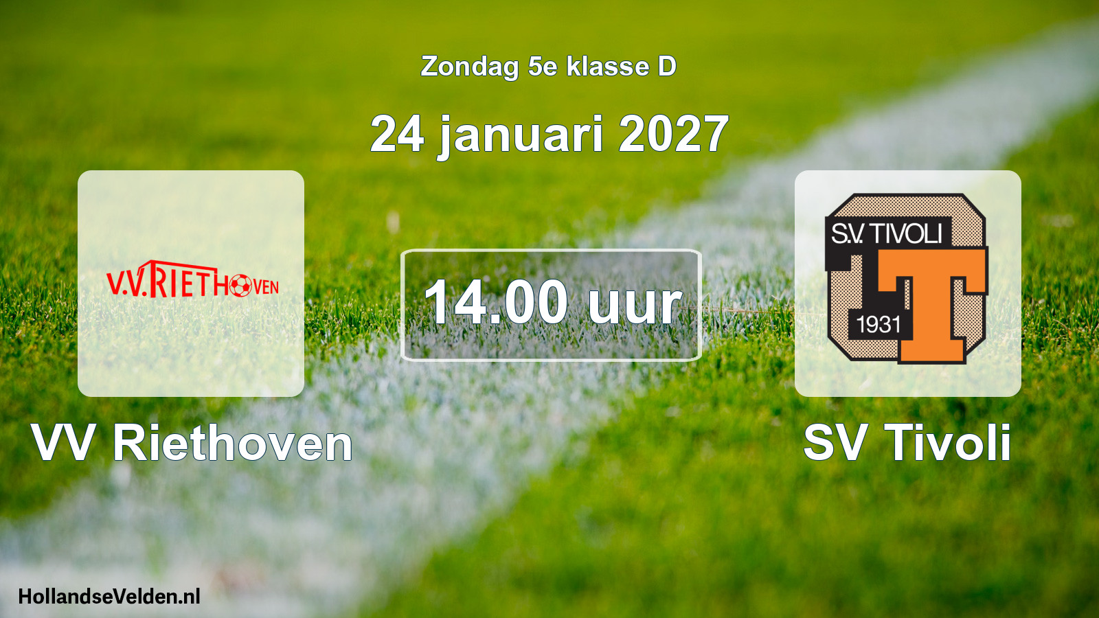 Geplande wedstrijd: VV Riethoven - SV Tivoli (24 januari 2027)