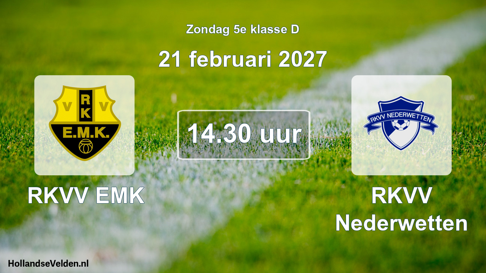 Geplande wedstrijd: RKVV EMK - RKVV Nederwetten (21 februari 2027)