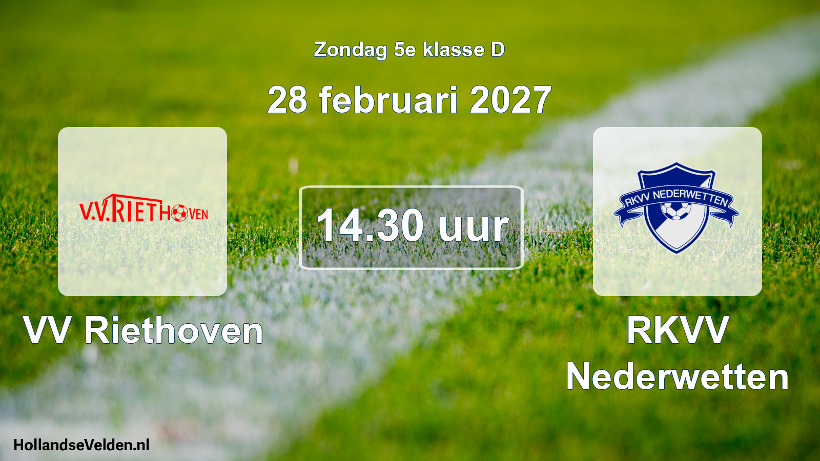 Geplande wedstrijd: VV Riethoven - RKVV Nederwetten (28 februari 2027)