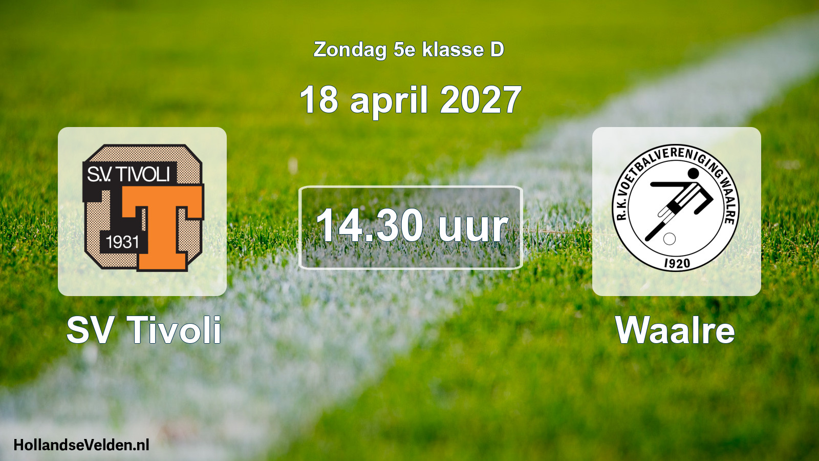Geplande wedstrijd: SV Tivoli - Waalre (18 april 2027)