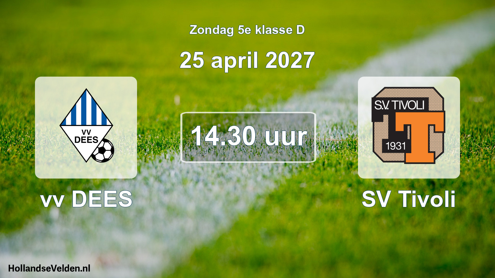 Geplande wedstrijd: vv DEES - SV Tivoli (25 april 2027)