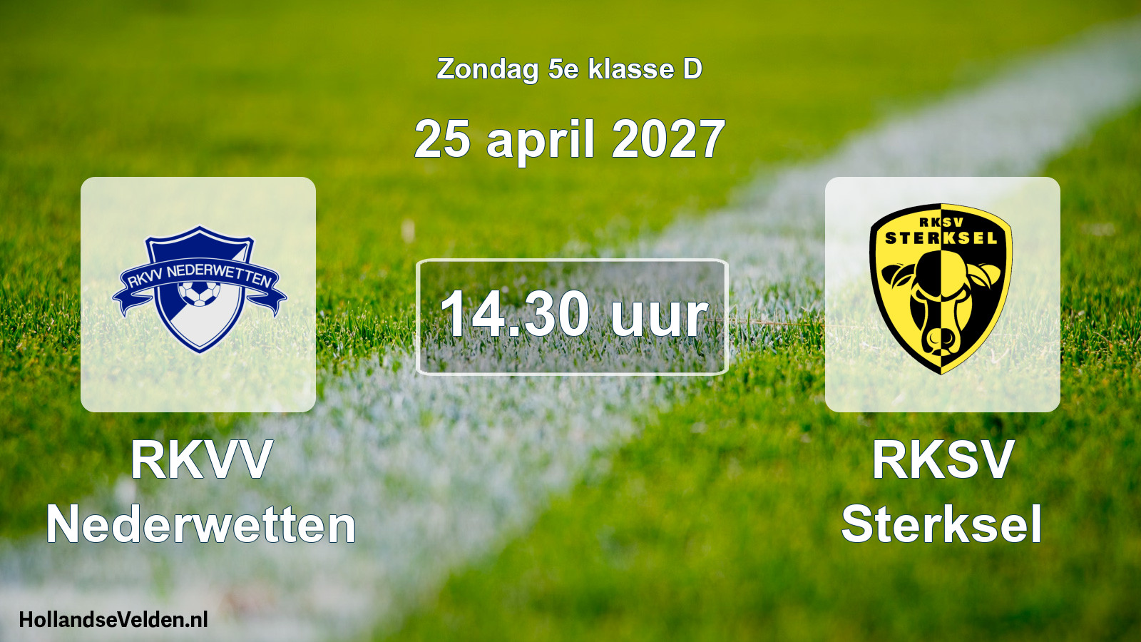 Geplande wedstrijd: RKVV Nederwetten - RKSV Sterksel (25 april 2027)