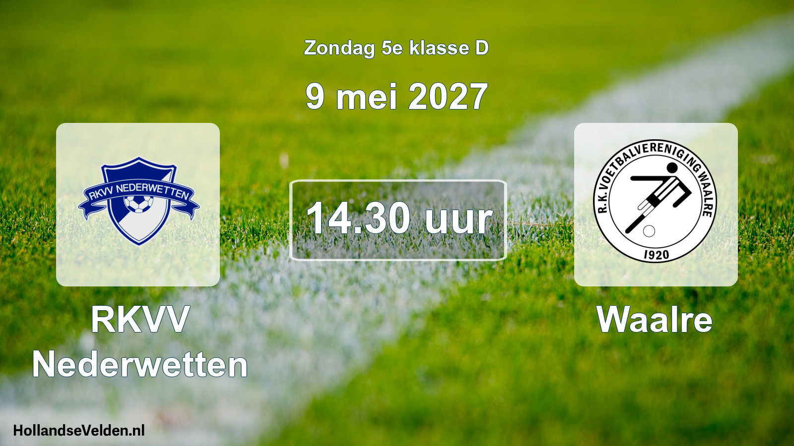 Geplande wedstrijd: RKVV Nederwetten - Waalre (9 mei 2027)